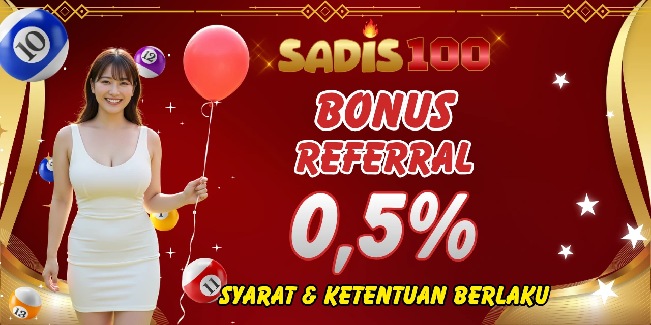 SADIS100 BONUS REFERRAL AJAK TEMAN